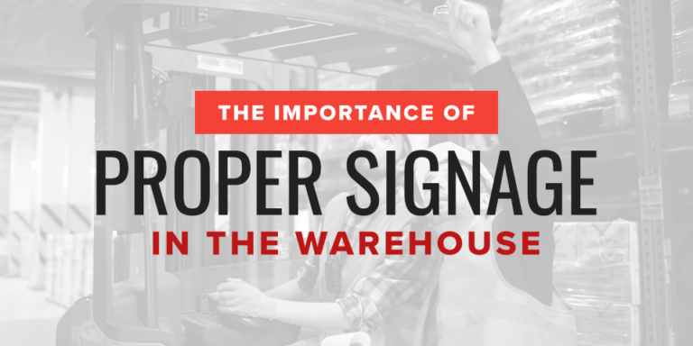 The Importance of Proper Signage in the Warehouse