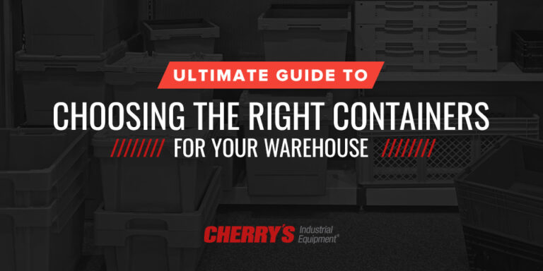 Ultimate Guide to Choosing the Right Containers for Your Warehouse