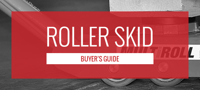 Roller Skid Buyer’s Guide